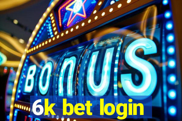 6k bet login