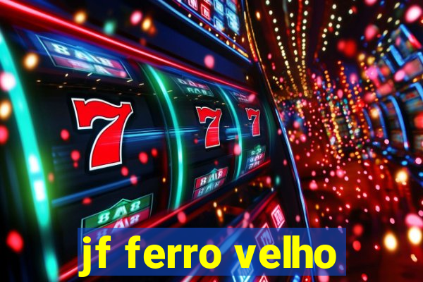 jf ferro velho