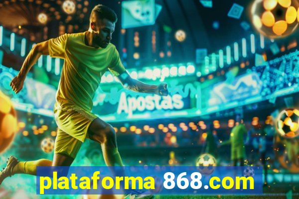 plataforma 868.com