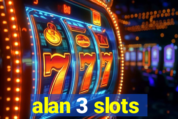 alan 3 slots