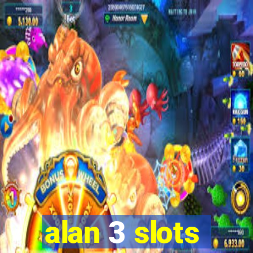 alan 3 slots