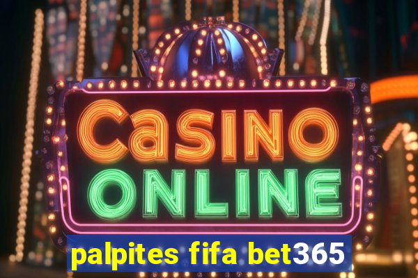 palpites fifa bet365