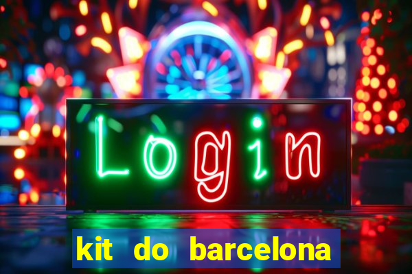 kit do barcelona dls 19