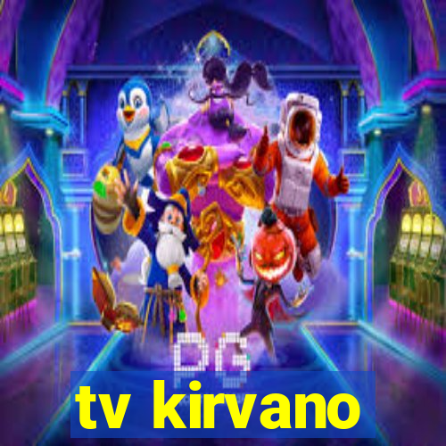 tv kirvano