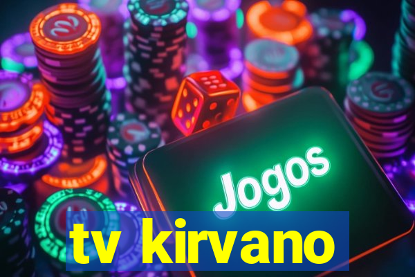 tv kirvano