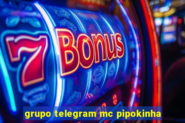 grupo telegram mc pipokinha