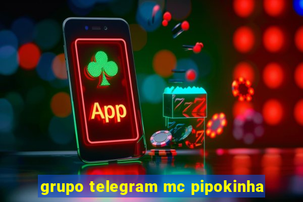 grupo telegram mc pipokinha