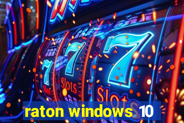 raton windows 10