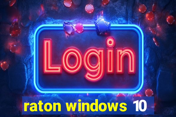 raton windows 10