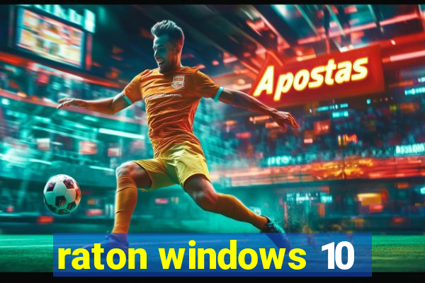 raton windows 10