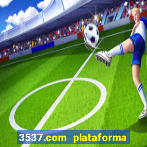 3537.com plataforma de jogos