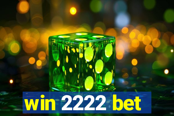 win 2222 bet