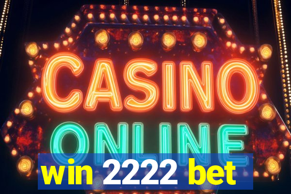 win 2222 bet