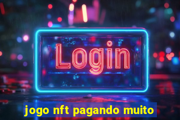 jogo nft pagando muito