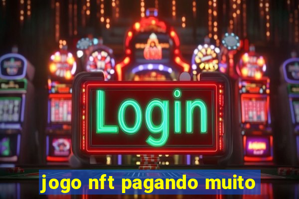 jogo nft pagando muito