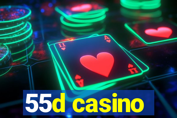 55d casino