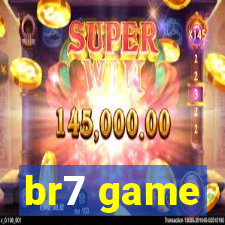 br7 game