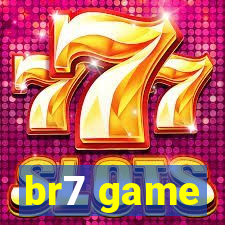 br7 game