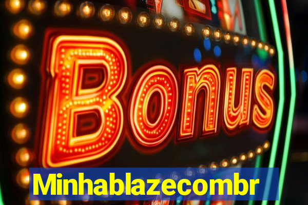 Minhablazecombr