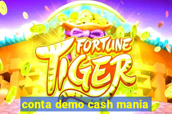 conta demo cash mania