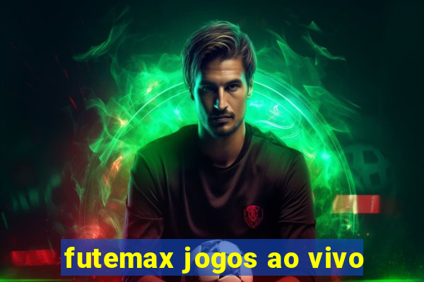 futemax jogos ao vivo