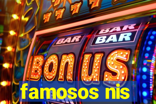 famosos nis