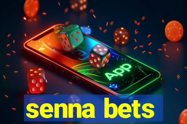 senna bets