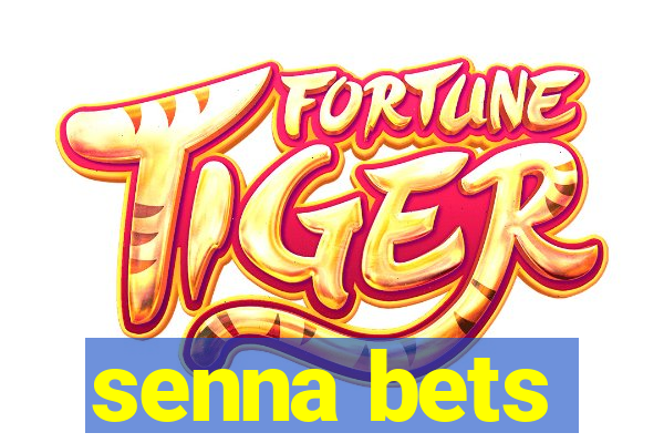 senna bets