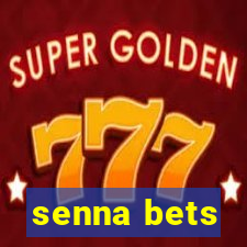 senna bets