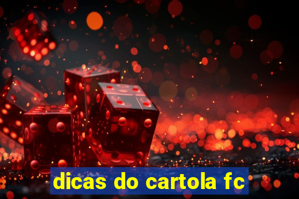 dicas do cartola fc