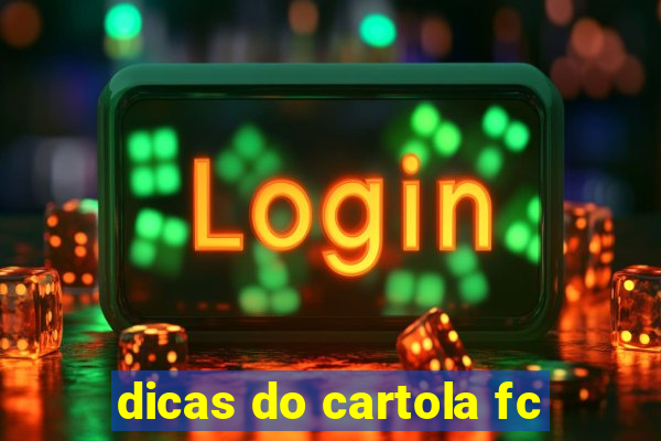 dicas do cartola fc