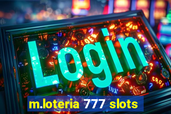 m.loteria 777 slots