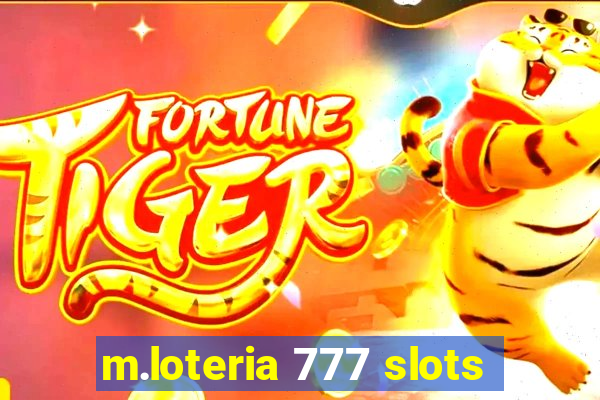 m.loteria 777 slots