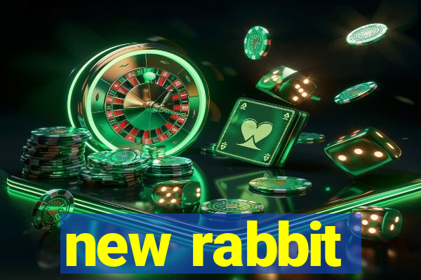 new rabbit