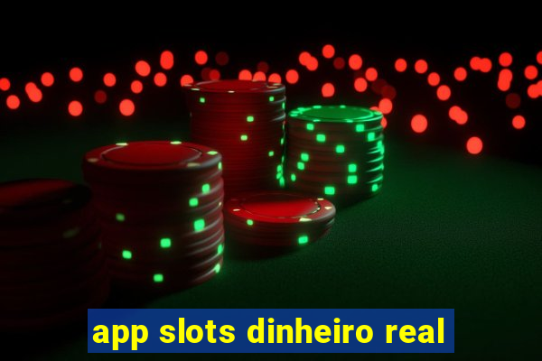 app slots dinheiro real