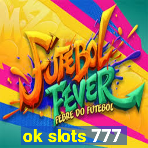 ok slots 777