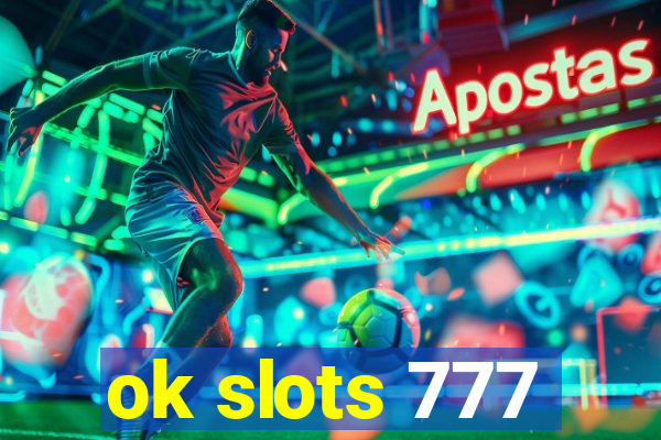 ok slots 777