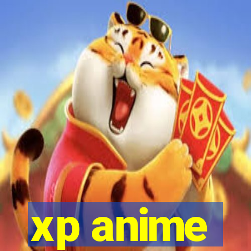 xp anime