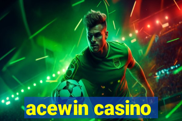 acewin casino