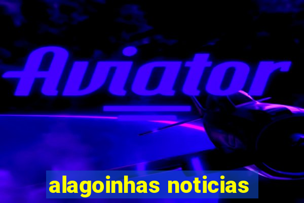 alagoinhas noticias