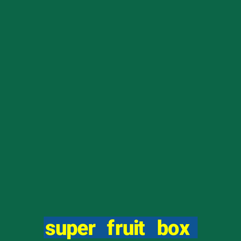 super fruit box codes blox fruit 2024