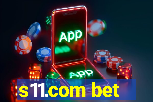 s11.com bet