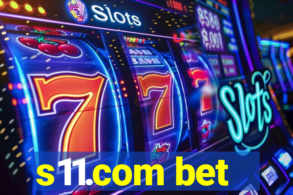 s11.com bet