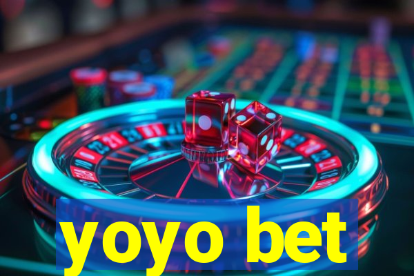 yoyo bet