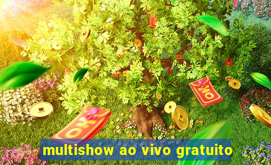 multishow ao vivo gratuito