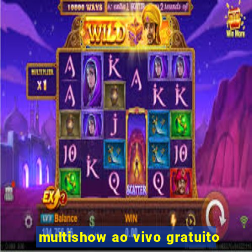 multishow ao vivo gratuito