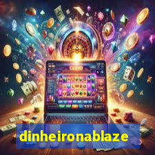 dinheironablaze