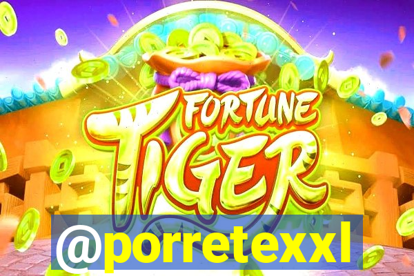 @porretexxl