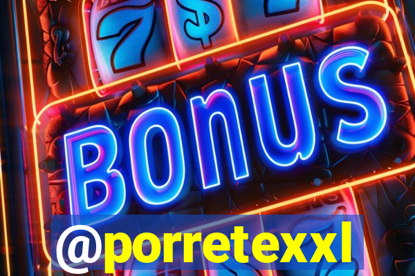 @porretexxl