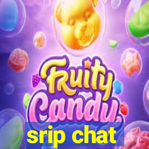 srip chat